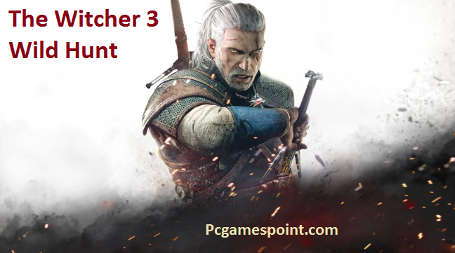 The Witcher 3 Wild Hunt Download For PC